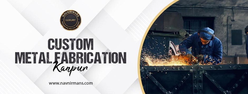 Custom Metal Fabrication Kanpur